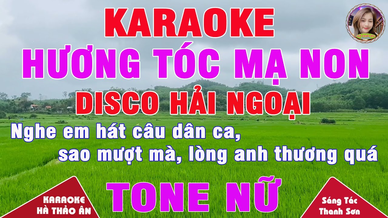 Hương Tóc Mạ Non Karaoke Tone Nữ Bản Phối Disco Hải Ngoại Cực Hay, Dễ Hát || Karaoke Hà Thảo Ân