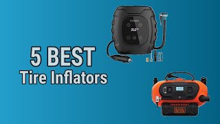 5 Best Tire Inflators