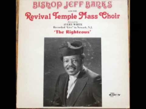"Go Head"Bishop Jeff Banks & Revival Temple Mass Choir