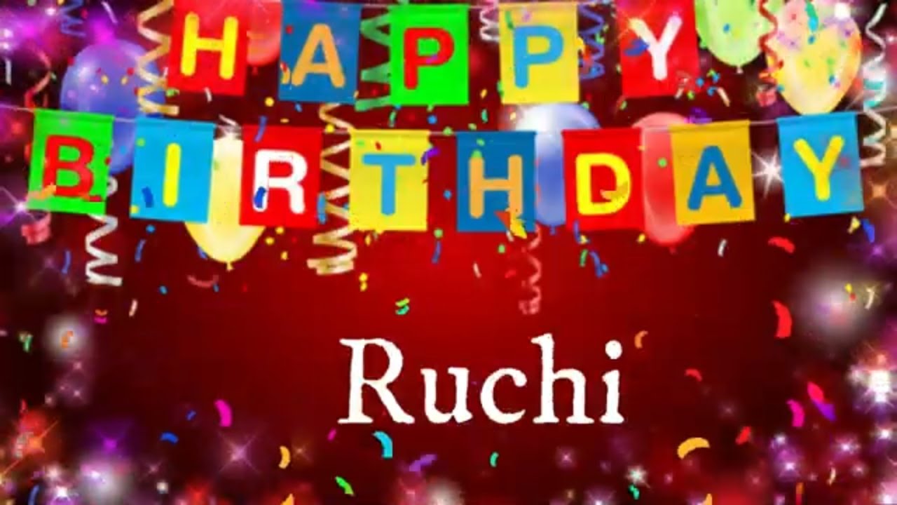 Ruchi   Happy Birthday Song  Happy Birthday Ruchi  happybirthdayRuchi