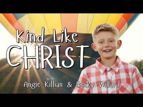 KIND LIKE CHRIST