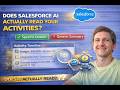 Does Salesforce AI Actually Read Your Activities?