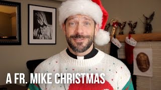 A Fr. Mike Christmas
