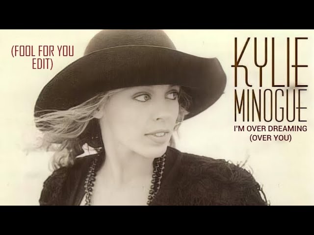 Kylie Minogue - I'm Over Dreaming (Over You) [Fool For You Edit] class=