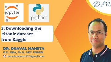 3. Downloading the titanic dataset from Kaggle || Dr. Dhaval Maheta