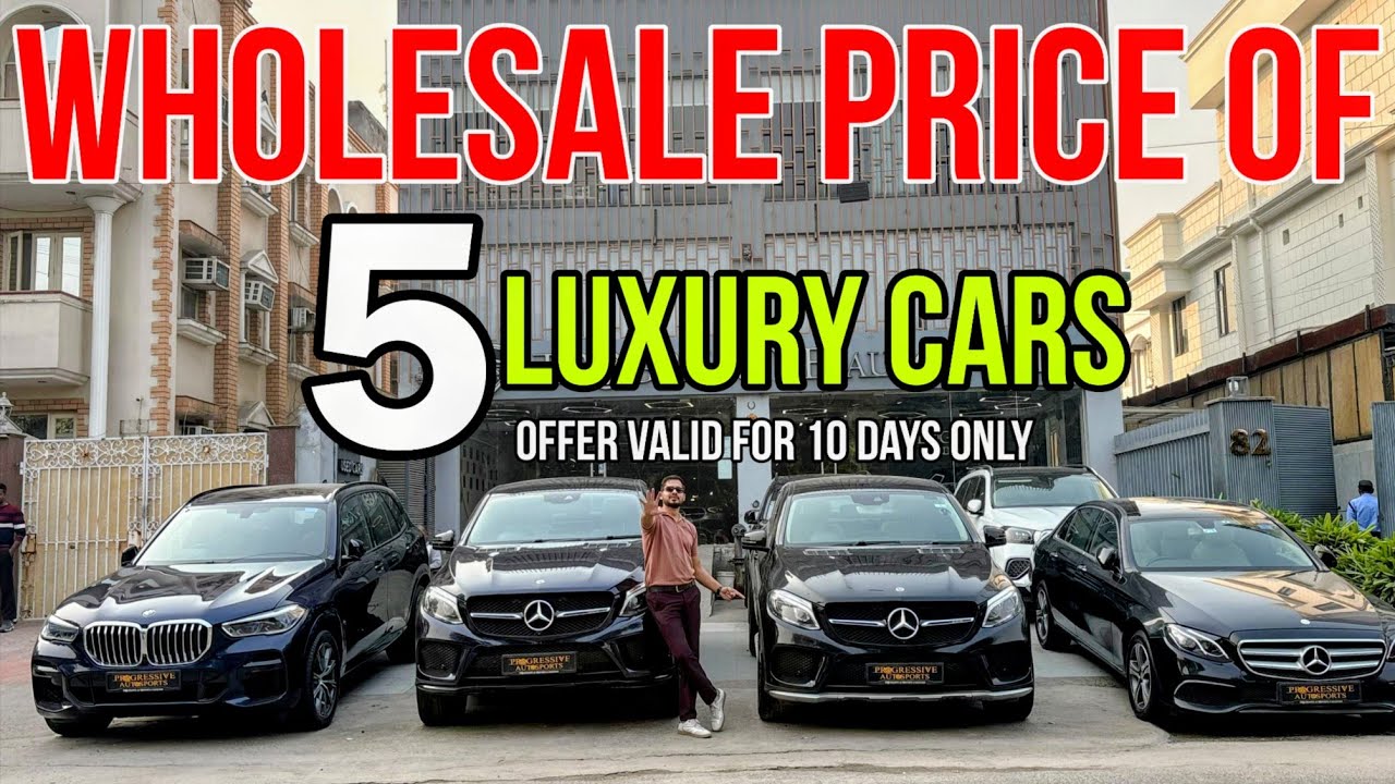 Wholesale Price of Luxury Cars in Delhi, Second Hand Luxury Cars in Delhi 