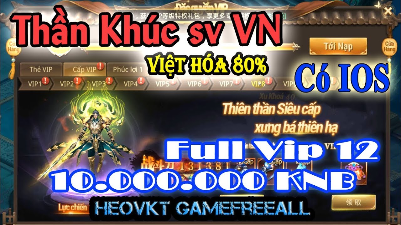 GameFreeAll 295 : Game Thần Khúc Việt Hóa (Android, IOS, PC) | 10.000.000 KNB + Full Vip [HeoVKT]