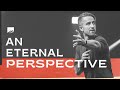 An Eternal Perspective | Doug Wekenman | Vantage Point