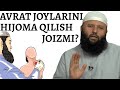 AVRAT JOYLARINI HIJOMA QILISH JOIZMI?-(Shayx Sodiq Samarqandiy)