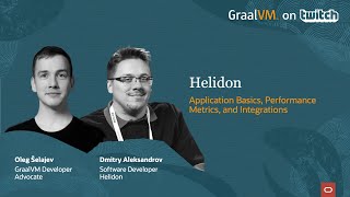 GraalVM: Helidon basics, performance, and integrations