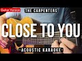 Close to you karaoke acoustic  the carpenters slow version