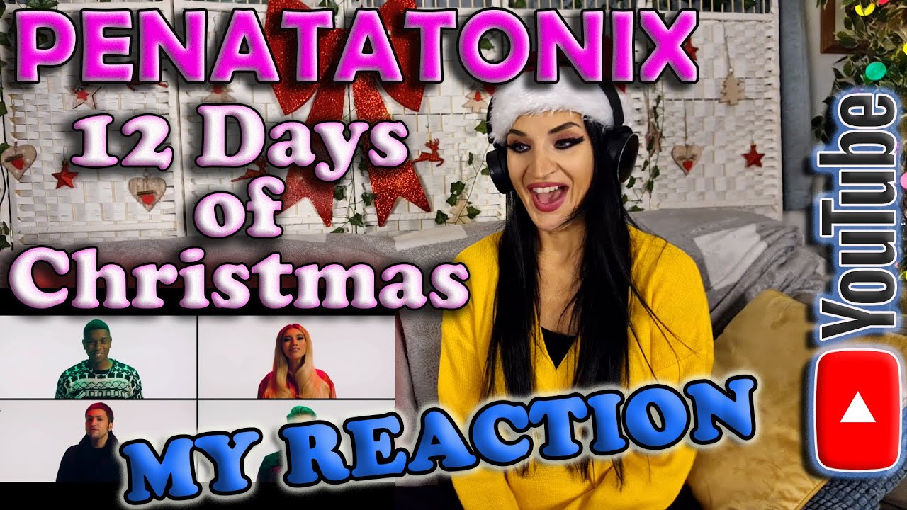 My Reaction to Pentatonix - 12 Days of Christmas