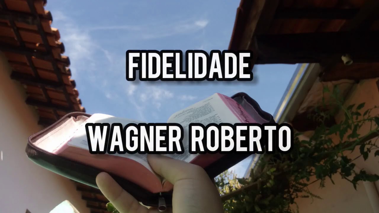 Wagner Roberto Eu Quero Ser Fiel