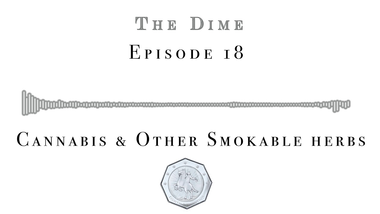 Cannabis & Other Smokable Herbs (Episode 18)