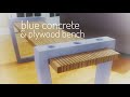 How to make a Modern Plywood Bench w/ blue concrete legs (or a Coffee Table) || DIY