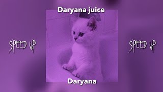 [speed up] Daryana juice - Daryana |by: s a l l y s p e e d|