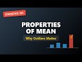 Properties of Mean: Sensitivity to Outliers Explained