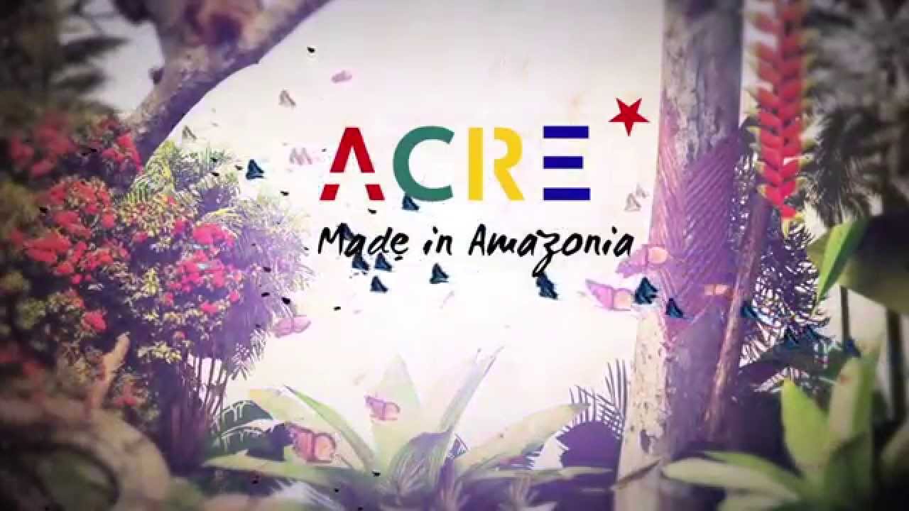 ACRE Made in Amazonia - YouTube