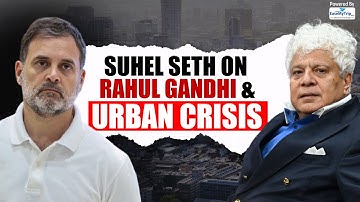 Suhel Seth Takes On Rahul Gandhi
