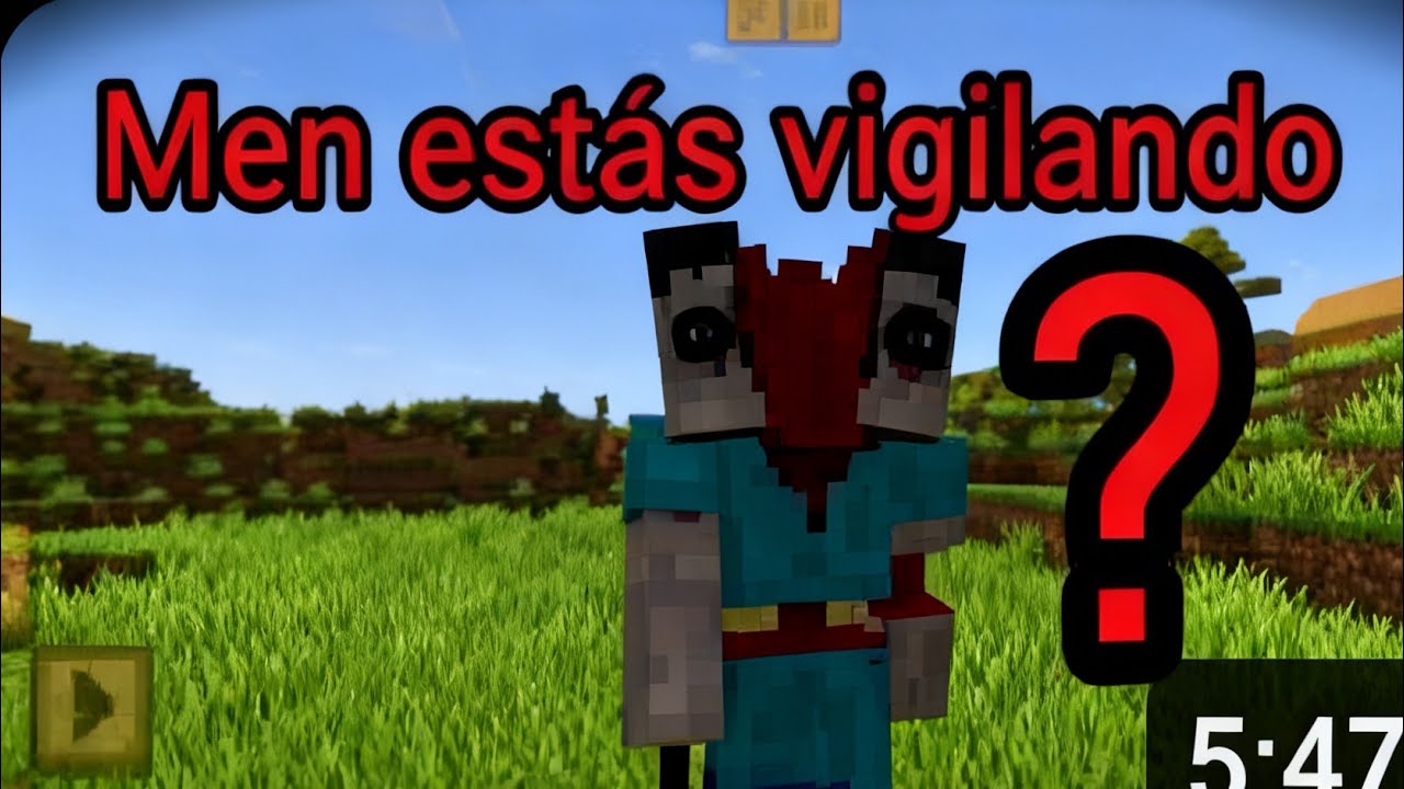 Men estás vigilando?