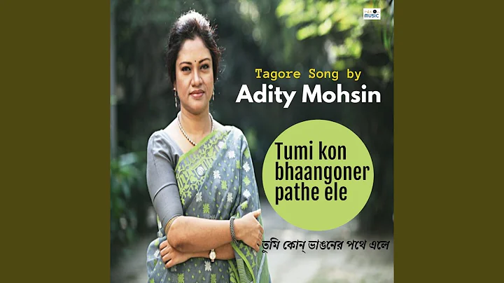 Tumi Kon Bhaangoner Pathe Ele