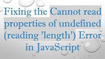 Fixing the Cannot read properties of undefined (reading 