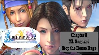 Final Fantasy X-2 HD - Ch.3 Mt. Gagazet Stop the Ronso Rage
