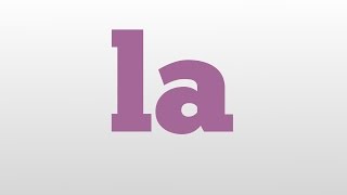 la meaning and pronunciation