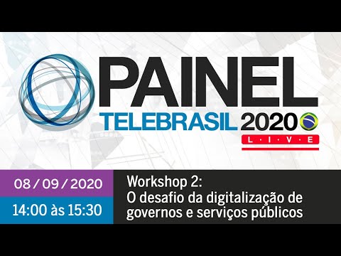 Workshop 2: O desafio da digitalização de governos e serviços públicos - 14:00 às 15:30
