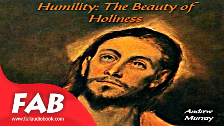 Humility  The Beauty of Holiness Full Audiobook by Andrew MURRAY by Christianity - Other
