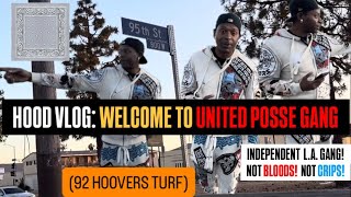 HOOD TOUR: WELCOME TO AN INDEPENDENT LA HOOD - UNITED POSSE GANG . (92 HOOVERS TURF)