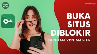 Cara Menggunakan VPN Master untuk Membuka Situs yang Diblokir | Androbuntu screenshot 2