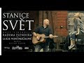 Radim Flender a Lucie Vondráčková - Stanice Svět (Oficiální Videoklip)