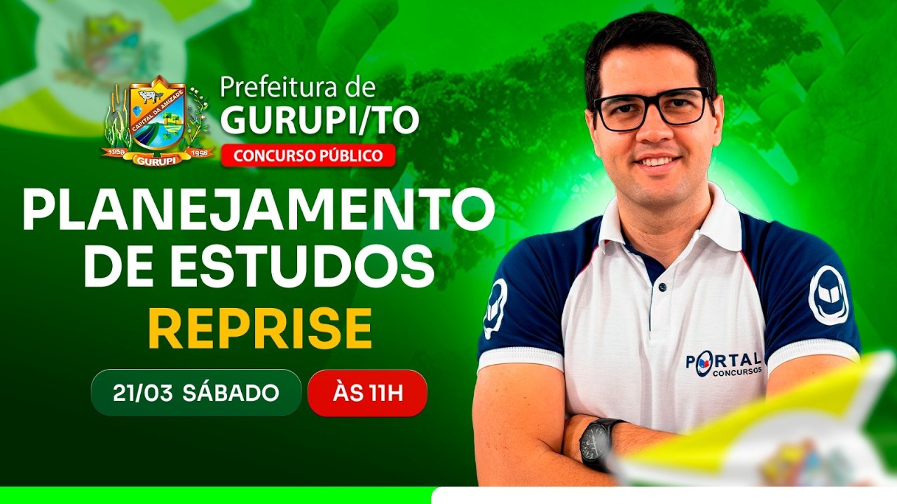 CONCURSO PREF. GURUPI/TO: PLANEJAMENTO DE ESTUDOS + LANÇAMENTO DO CURSO - reprise