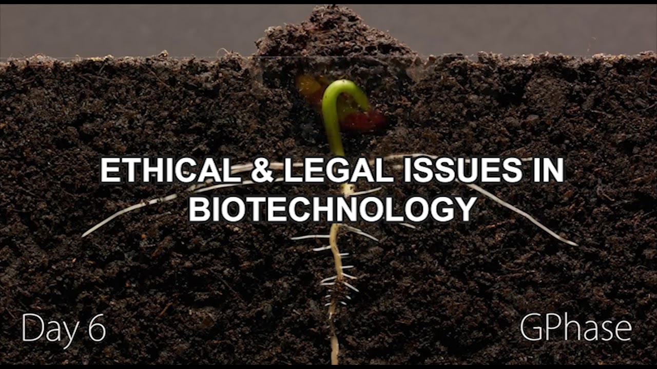 ETHICAL & LEGAL ISSUES IN BIOTECHNOLOGY YouTube