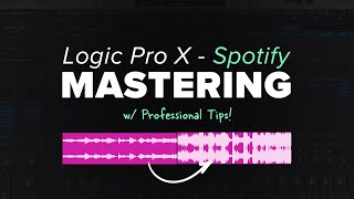 How to Master for Spotify with Logic Pro Stock Plug-Ins [2023 Update!]
