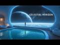 CELESTIAL HORIZON ⧫ Deep Space Ambient Music ⧫ Cinematic Sci-Fi Atmosphere for Relaxation &amp; Focus