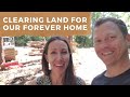 Land Clearing For Our Custom Built Home on Our Ten Acre Property