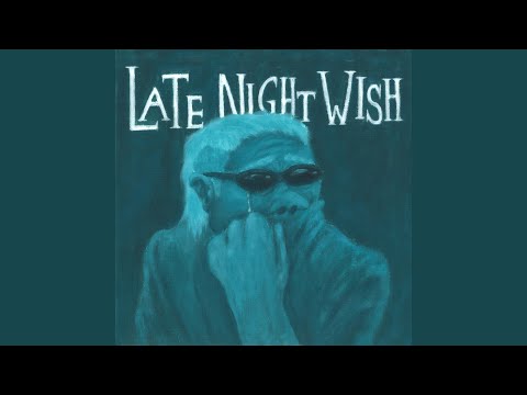 Late Night Wish