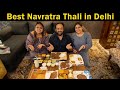 Best Navratra Thali In Delhi