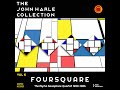 THE JOHN HARLE COLLECTION VOL 6 - FOURSQUARE