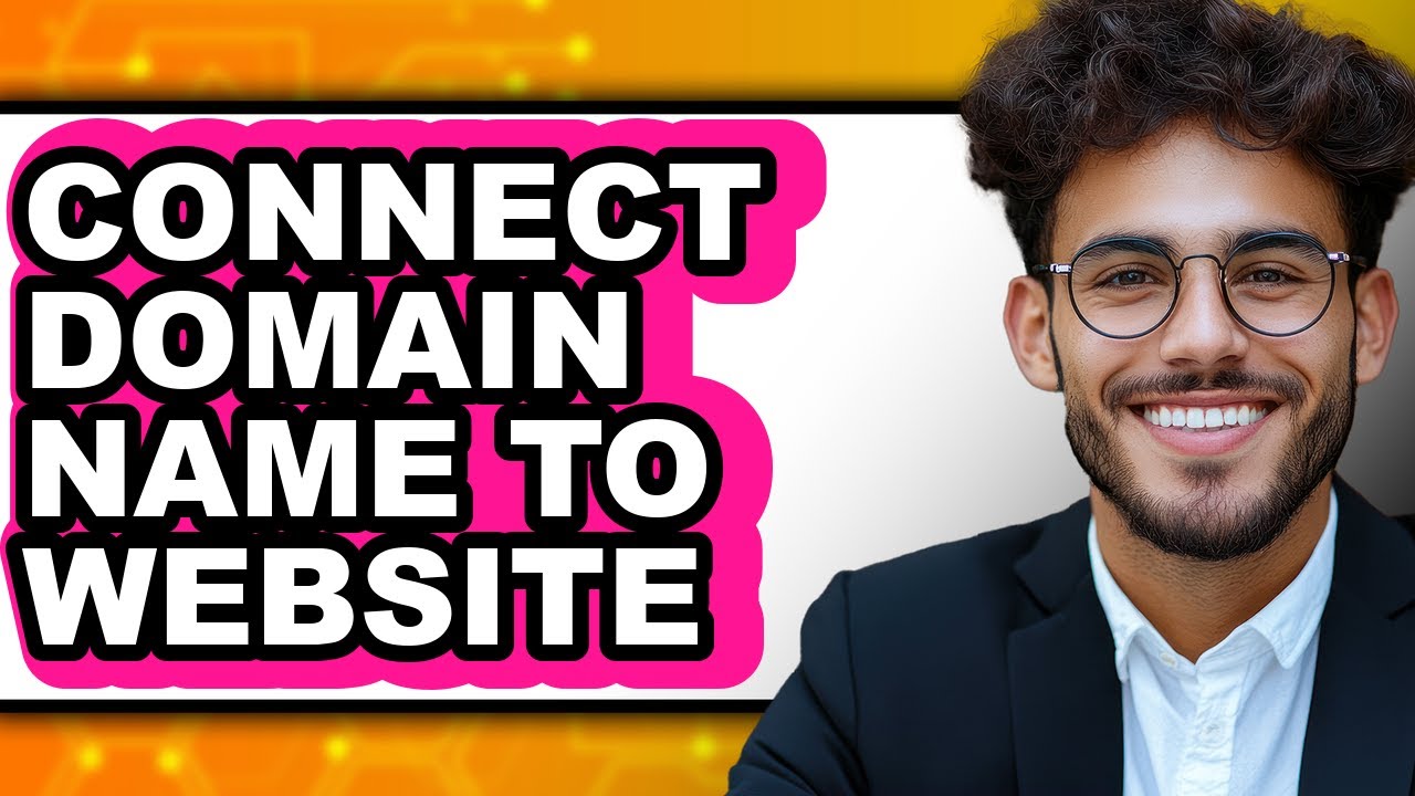 How to Connect Domain Name to Website - Easy Guide