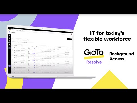 GoTo Resolve—Background Access for Today's Flexible Workforce
