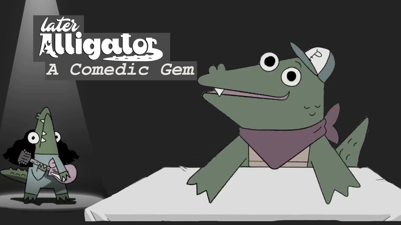 Later Alligator is a Comedic Gem
