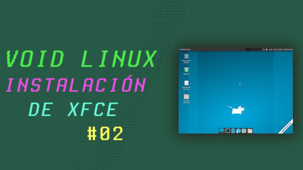 02 | VOID LINUX | INSTALACIÓN DE ESCRITORIO XFCE [ UEFI ] - YouTube