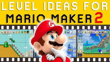 Preparing for Mario Maker 2 - How to Make Interesting Levels