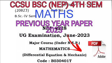 ✍🏻CCSU Bsc 4TH SEM MATHS | Differential Equation & Mechanic | PREVIOUS YEAR PAPER 2023✅💯