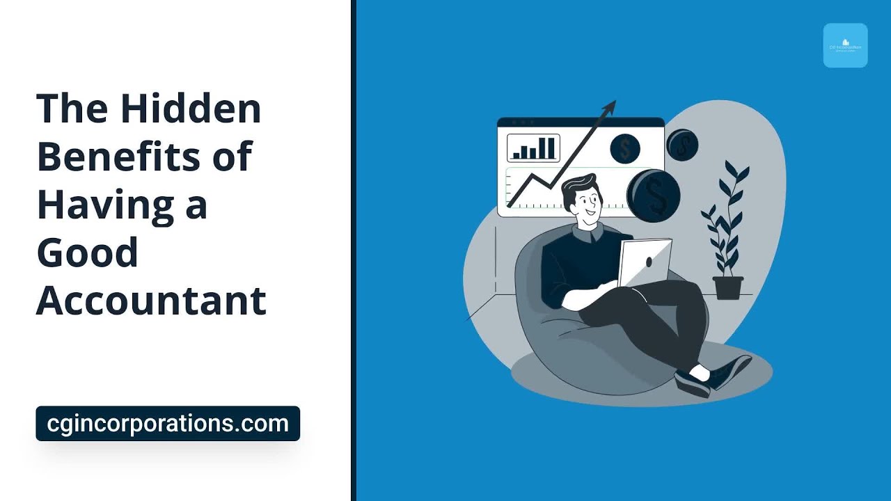 The Hidden Benefits of Having a Good Accountant