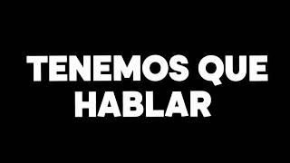 Tenemos Que Hablar