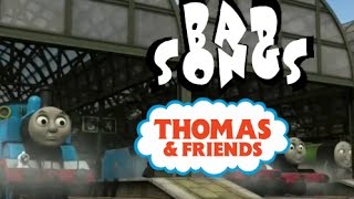 Bad Songs | Thomas Now He Sucks